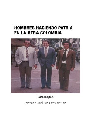 cover image of Hombres haciendo patria en la otra Colombia